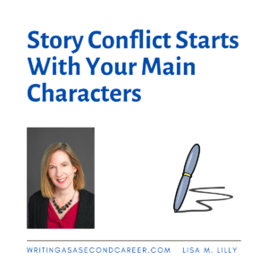 Story Conflict Starts With Your Main Characters