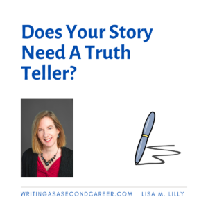 Does your story need a truth teller?